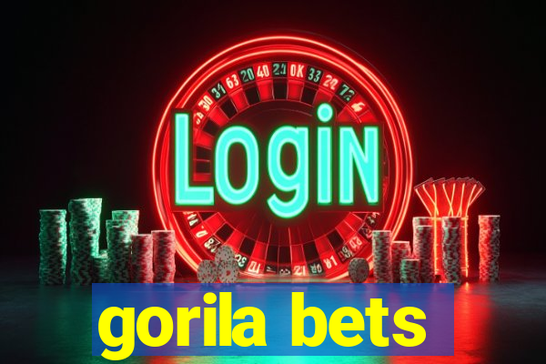 gorila bets